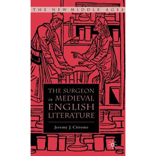 The Surgeon in Medieval English Literature
