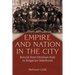 Empire and Nation in the City: Rusçuk from Ottoman Rule to Bulgarian Statehood