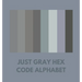 Just Gray Hex Code Alphabet