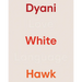 Dyani White Hawk: Love Language