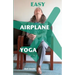 Easy Airplane Yoga