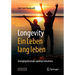 Longevity: Ein Leben Lang Leben: Energiepotenziale Optimal Einsetzen