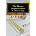 The Home Improvement Contractor: Business Strategies