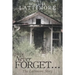 Never Forget ...: The Lattimore Story