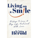 Living On A Smile: 16 Ways to Live a Big Life and Lead with Love