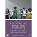 Recognizing Race and Ethnicity: Power, Privilege, and Inequality
