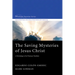 The Saving Mysteries of Jesus Christ: A Christology in the Wesleyan Tradition