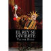 El Rey se Divierte