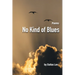 No Kind of Blues