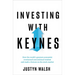 Investing with Keynes: How the World's Greatest Economist Overturned Conventional Wisdom and Made a Fortune on the Stock Market