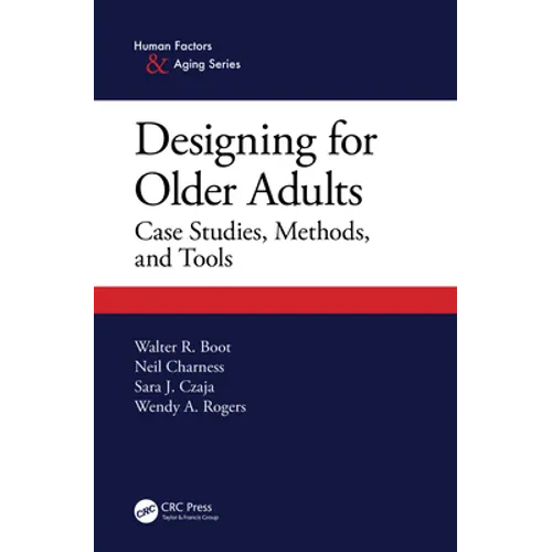Designing for Older Adults: Case Studies, Methods, and Tools