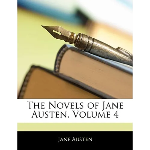 The Novels of Jane Austen, Volume 4