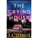 The Crying House: An absolutely nail-biting mystery and suspense thriller