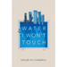 Water I Won't Touch