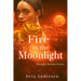 Fire in the Moonlight