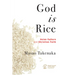 God Is Rice