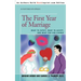 The First Year of Marriage: What to Expect, What to Accept, and What You Can Change