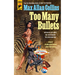 Too Many Bullets