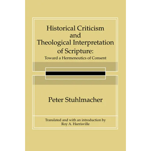 Historical Criticism and Theological Interpretation of Scripture - Paperback