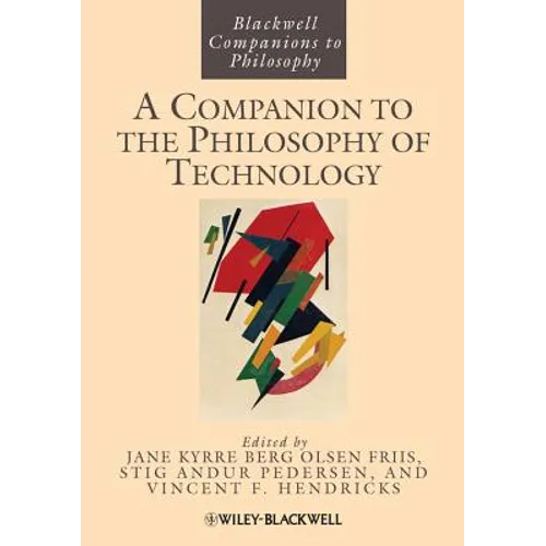 A Companion to the Philosophy of Technology