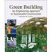 Green Building: An Engineering Approach to Sustainable Construction