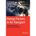 Human Factors in Air Transport: Understanding Behavior and Performance in Aviation