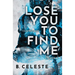 Lose You to Find Me