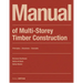 Manual of Multistorey Timber Construction: Principles - Constructions - Examples