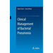 Clinical Management of Bacterial Pneumonia