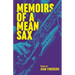 Memoirs of a Mean Sax
