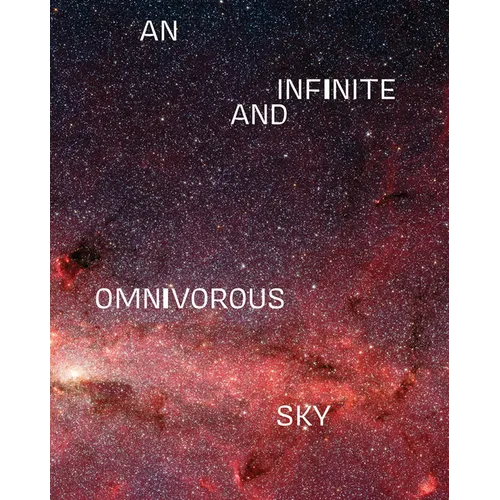An Infinite and Omnivorous Sky