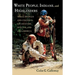 White People, Indians, and Highlanders: Tribal People and Colonial Encounters in Scotland and America