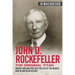 John D. Rockefeller - The Original Titan: Insight and Analysis into the Life of the Richest Man in American History