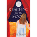 Reaching for the Moon: A Girl's Guide to Her Cycles