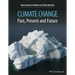 Climate Change: Past, Present, and Future