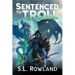 Sentenced to Troll 4