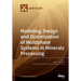 Modeling, Design and Optimization of Multiphase Systems in Minerals Processing