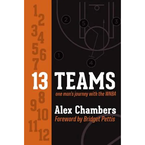 13 Teams: One Man's Journey with the WNBA
