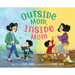 Outside Mom, Inside Mom