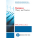 Success: Theory and Practice