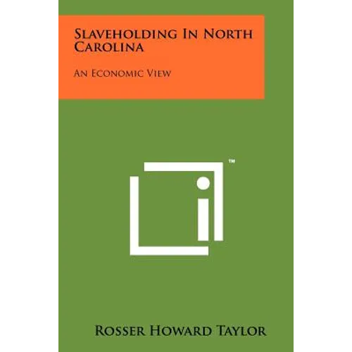 Slaveholding In North Carolina: An Economic View