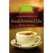 The Fresh-Brewed Life Revised and Updated: A Stirring Invitation to Wake Up Your Soul (Revised, Expand)