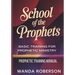 Prophetic Training Manual: Basic Training for Prophetic Ministry