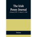 The Irish Penny Journal, (Volume I) No. 37, March 13, 1841