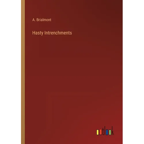 Hasty Intrenchments