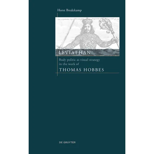 Leviathan: Body Politic as Visual Strategy in the Work of Thomas Hobbes