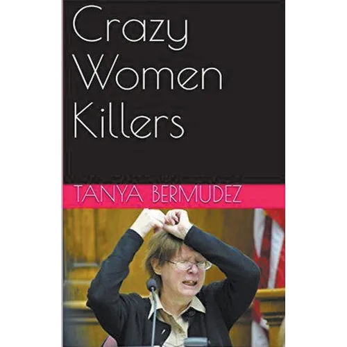 Crazy Women Killers