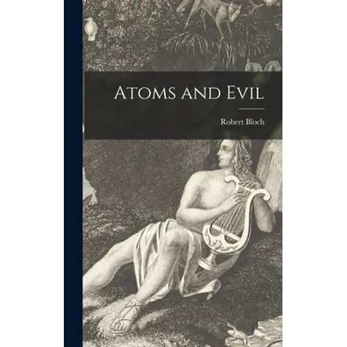 Atoms and Evil