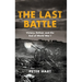 The Last Battle: Victory, Defeat, and the End of World War I