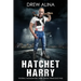 Hatchet Harry: Football Hooligan and Derby Lunatic Fringe (Dlf) Thug